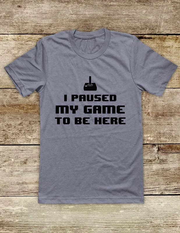 I Paused My Game To Be Here - funny Video Game Soft Unisex Men or Women Short Sleeve Jersey Tee Shirt Beaded Sequined Faux Fur I Paused My Game To Be Here - funny Video Game Soft Unisex Men or Women Short Sleeve Jersey Tee Shirt Beaded Sequined Faux Fur